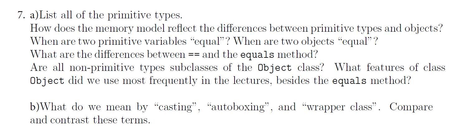 Solved 7. a)List all of the primitive types. How does the | Chegg.com