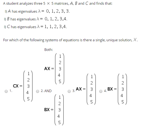 Solved A student analyzes three 5 x 5 matrices, A, B and C | Chegg.com