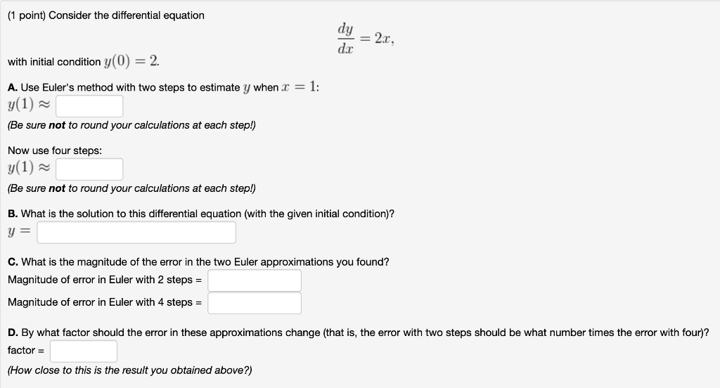 Solved (1 point) Consider the differential equation dy = | Chegg.com