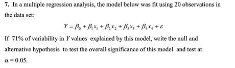 Solved 7. In a multiple regression analysis, the model below | Chegg.com
