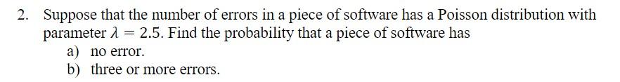 Solved 2. Suppose that the number of errors in a piece of | Chegg.com