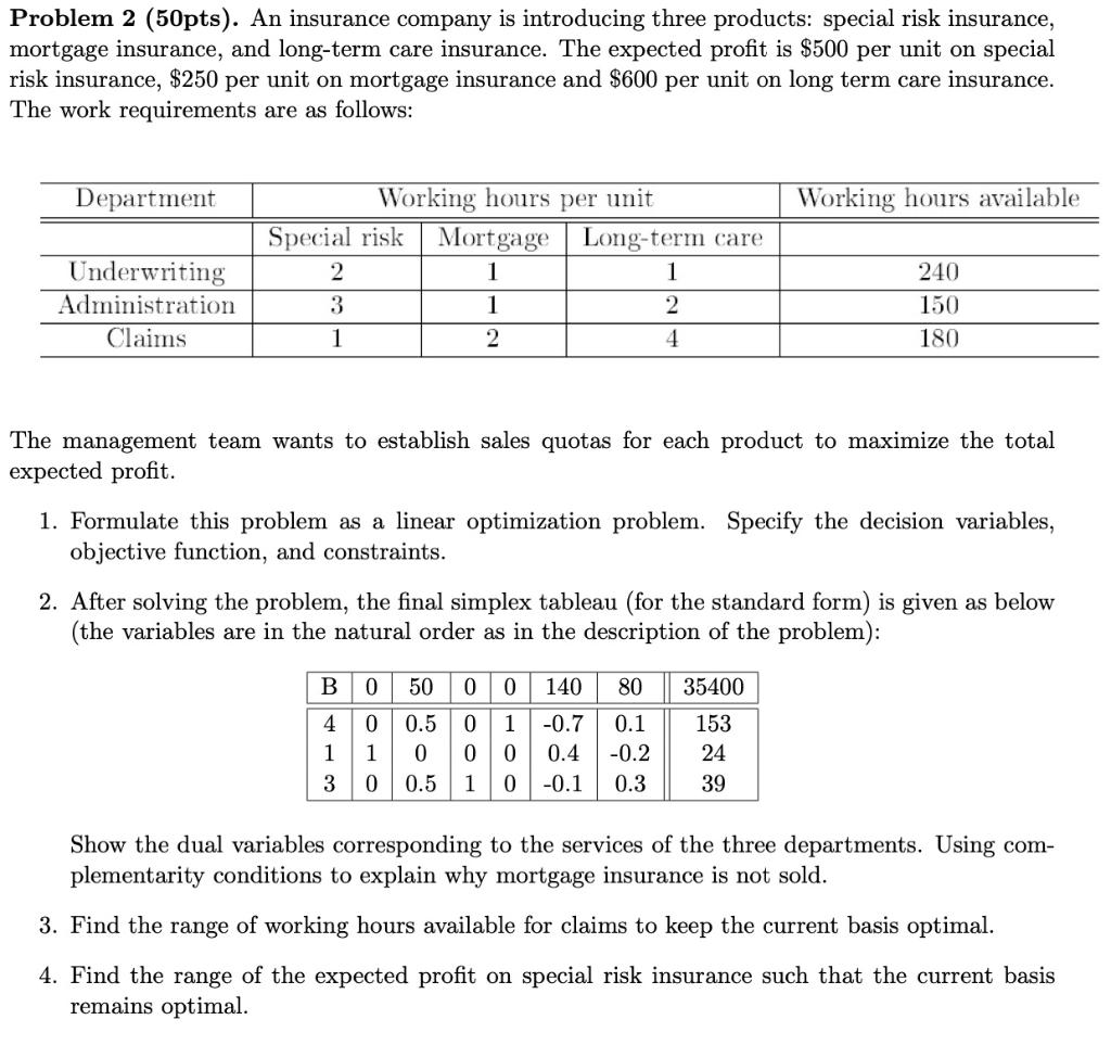 Solved Problem 2 (50pts). An insurance company is | Chegg.com