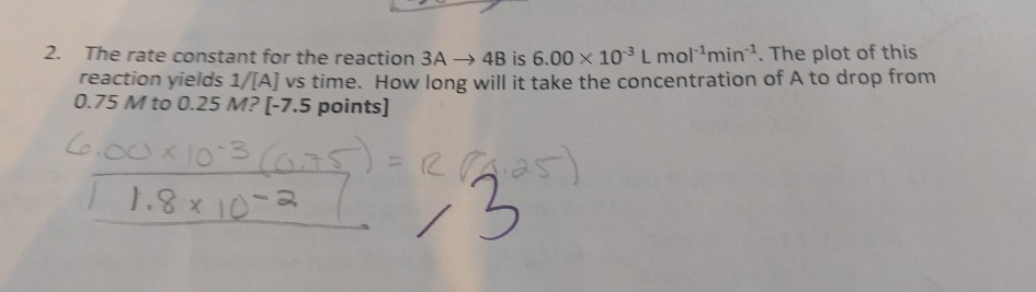 Solved 2. The rate constant for the reaction 3A → 4B is 6.00 | Chegg.com