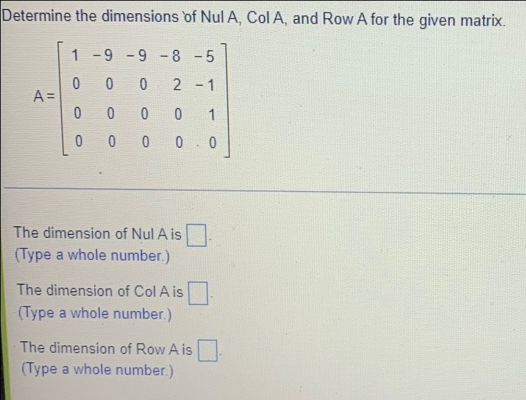 Solved Determine The Dimensions Of Nul A Col A And Row A 5215