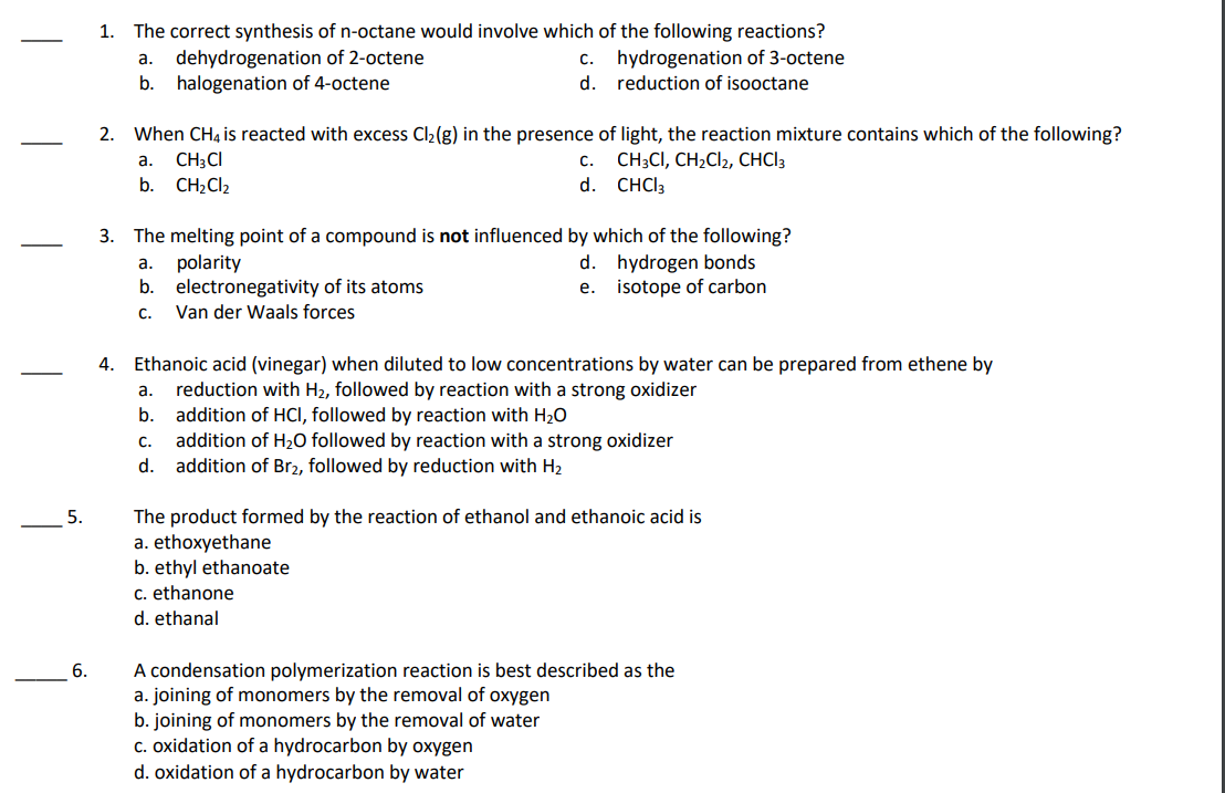 Solved 1. The correct synthesis of n-octane would involve | Chegg.com