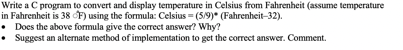 Solved Write a C program to convert and display temperature | Chegg.com