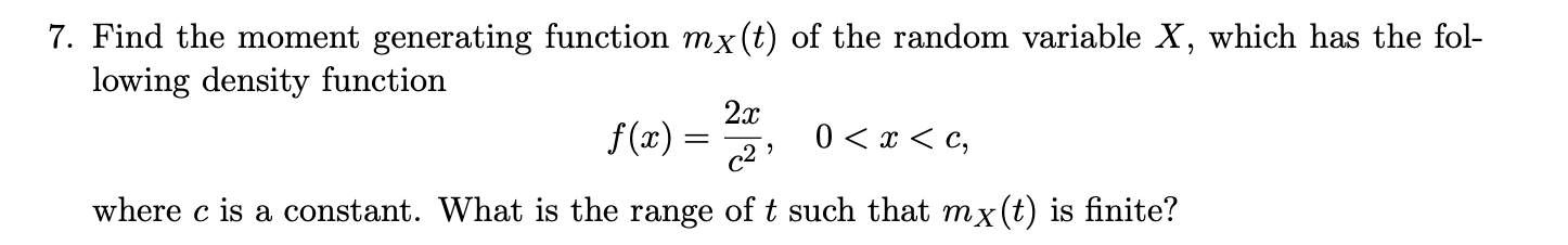 Solved 7 Find The Moment Generating Function Mxt Of The 9609