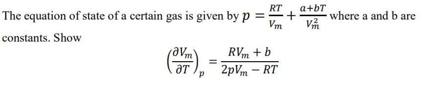 Solved RT A+bT The Equation Of State Of A Certain Gas Is | Chegg.com