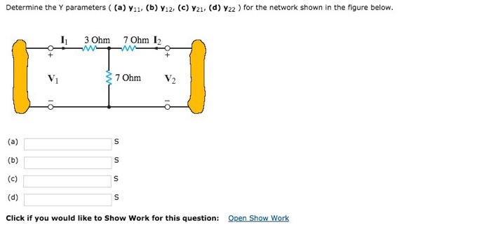 Solved Determine the Y parameters( (a) Y (b) Y12. (c) v21 | Chegg.com