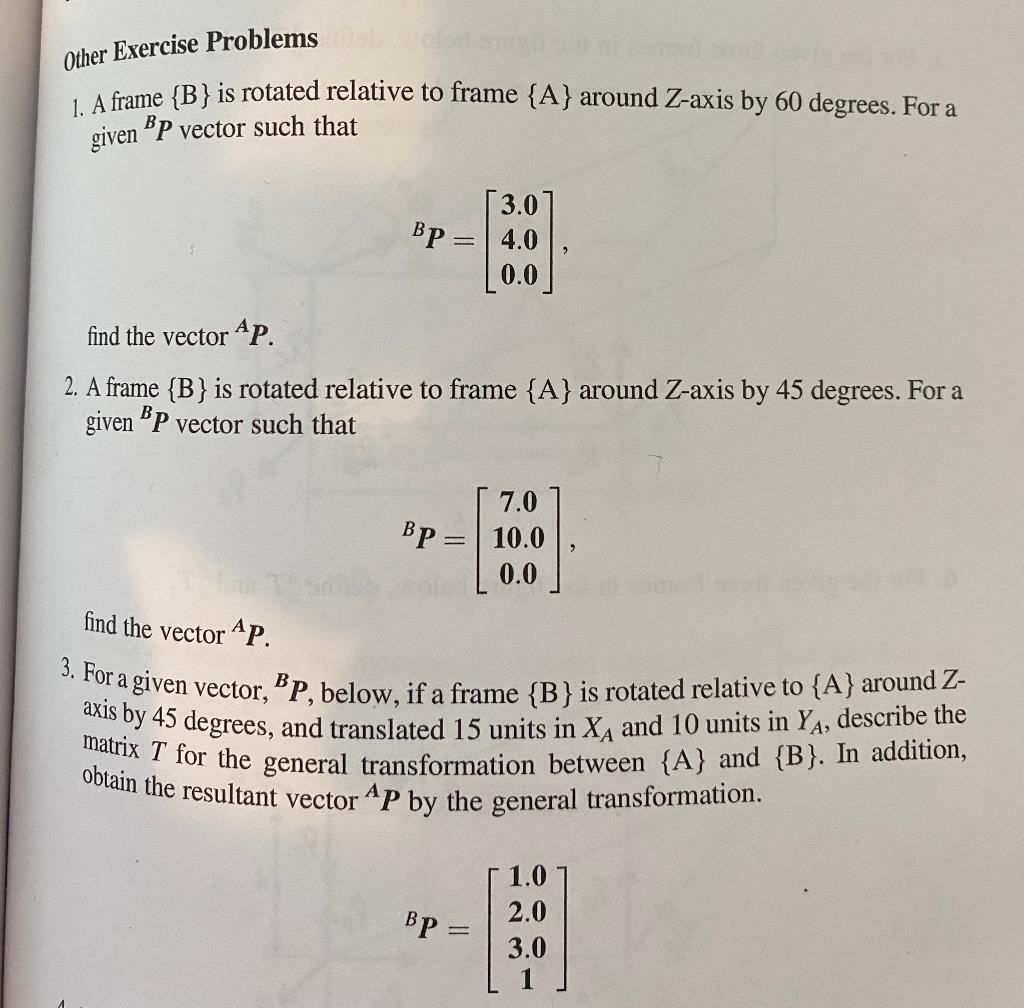 Solved Other Exercise Problems 1. A frame {B} is rotated | Chegg.com