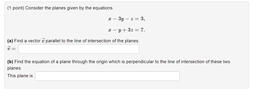 Solved (1 Point) Consider The Planes Given By The Equations | Chegg.com