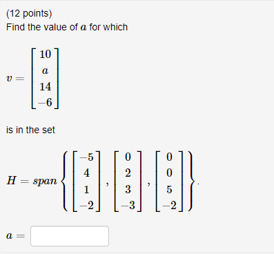 Solved (12 points) Find the value of a for which | Chegg.com