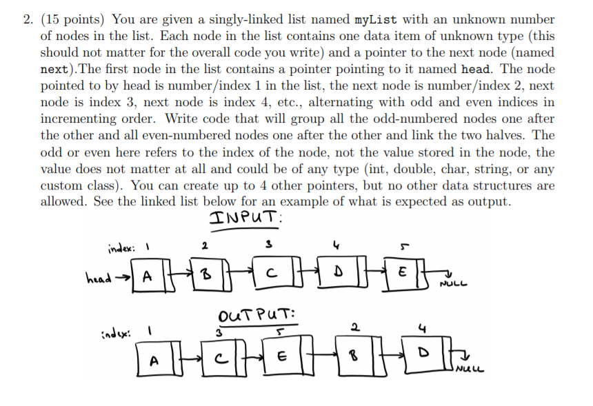 Solved 2. (15 points) You are given a singly-linked list | Chegg.com