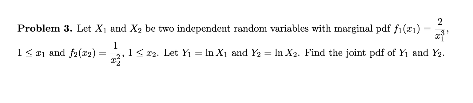 Solved Problem 3. Let X1 and X2 be two independent random | Chegg.com