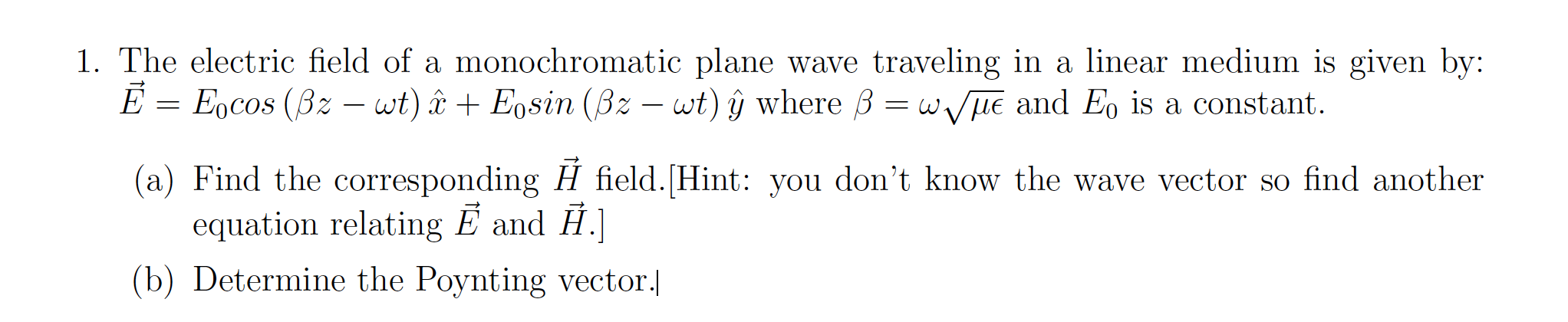 Solved 1 The Electric Field Of A Monochromatic Plane W Chegg Com