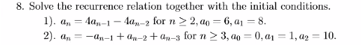 Solved 8. Solve the recurrence relation together with the | Chegg.com