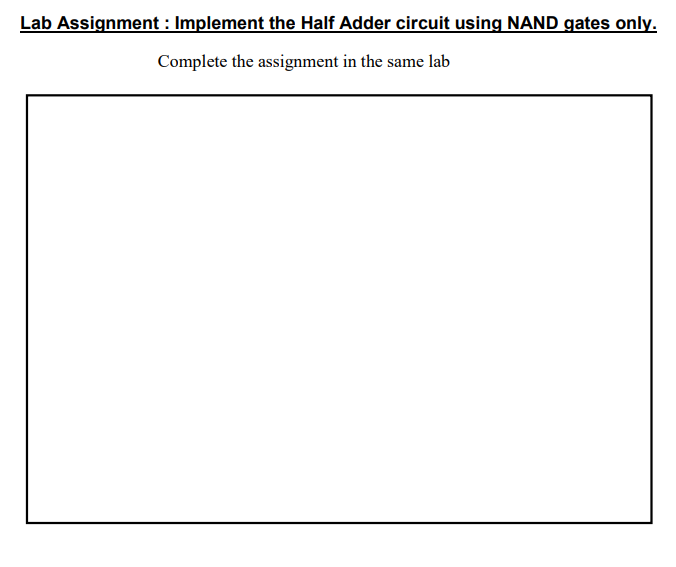 Solved Lab Assignment: Implement the Half Adder circuit | Chegg.com