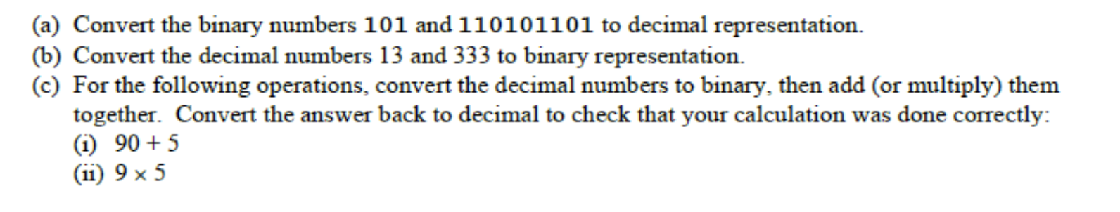 Solved (a) Convert The Binary Numbers 101 And 110101101 To | Chegg.com