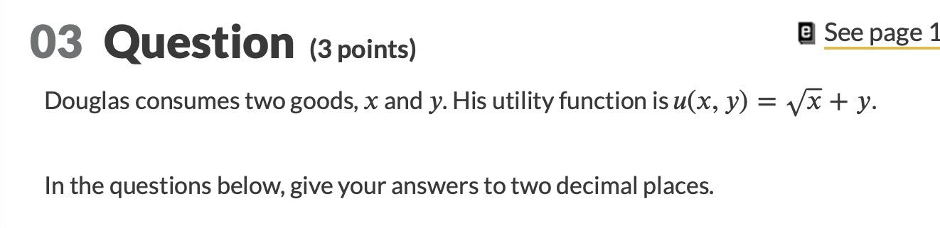 Solved 03 Question (3 points) e See page 1 Douglas consumes | Chegg.com