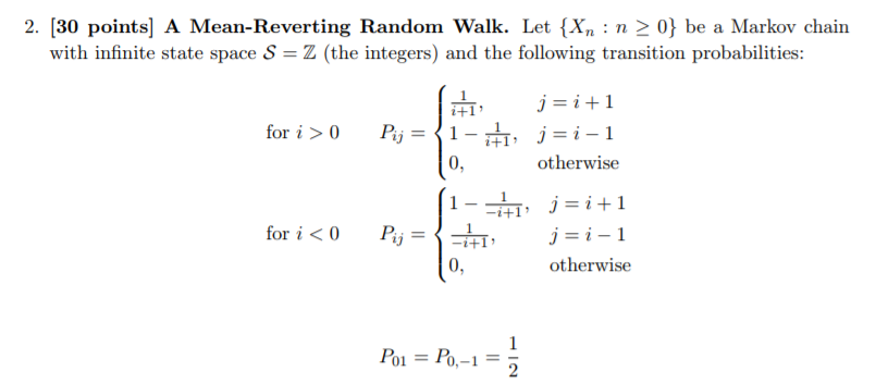 2. [30 points] A Mean-Reverting Random Walk. Let {Xn | Chegg.com