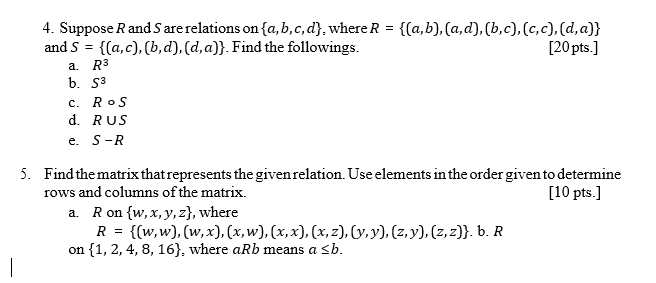 Solved 4. Suppose R and S are relations on {a,b,c,d}, where | Chegg.com