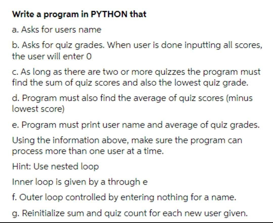 Solved Write a program in PYTHON that a. Asks for users name | Chegg.com