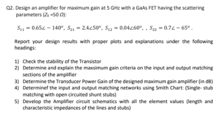 Q2. Design an amplifier for maximum gain at 5GHz with | Chegg.com