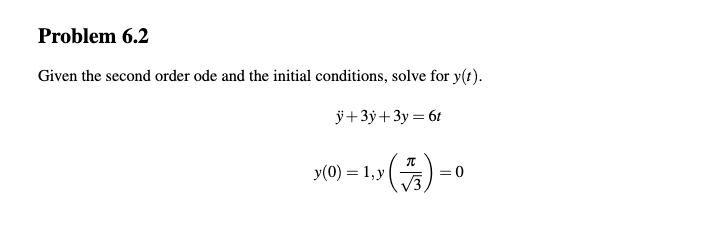 Solved Problem 6.2 Given The Second Order Ode And The | Chegg.com