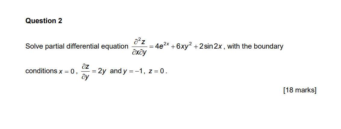 Solved Question 2 Solve partial differential equation a²z | Chegg.com