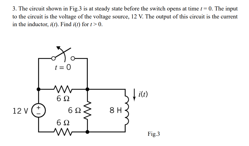 Solved 3. The circuit shown in Fig. 3 is at steady state | Chegg.com