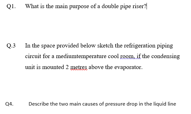 Solved Q1. What is the main purpose of a double pipe riser? | Chegg.com