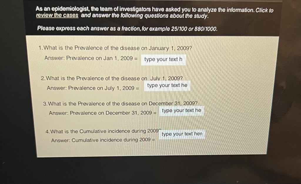 Solved As an epidemiologist, the team of investigators have | Chegg.com