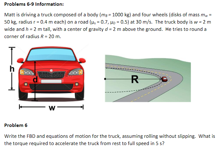Solved Problems 6-9 Information: Matt is driving a truck | Chegg.com