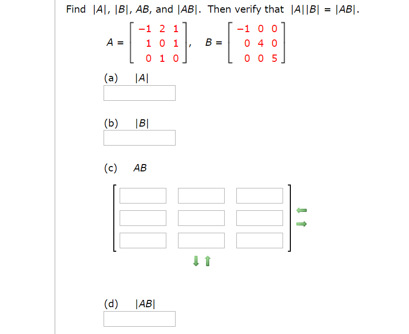 Solved Find [A], [B], AB, And (AB). Then Verify That |A||B| | Chegg.com