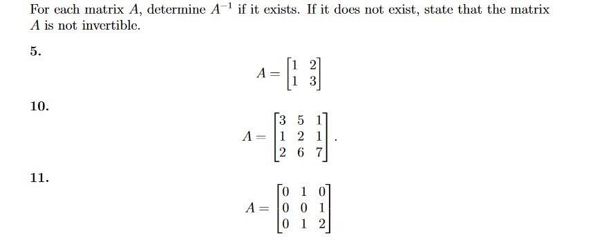 Solved For each matrix A, determine A−1 if it exists. If it | Chegg.com