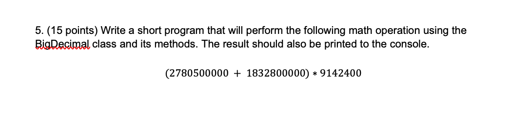Solved 5. (15 points) Write a short program that will | Chegg.com