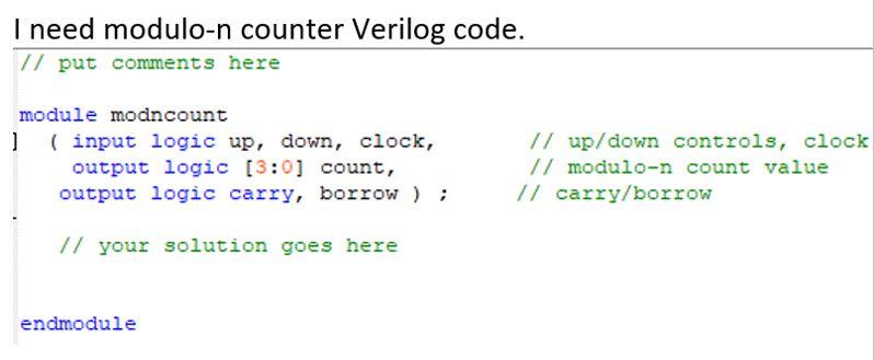 I need help making a modulo-n counter Verilog for my | Chegg.com
