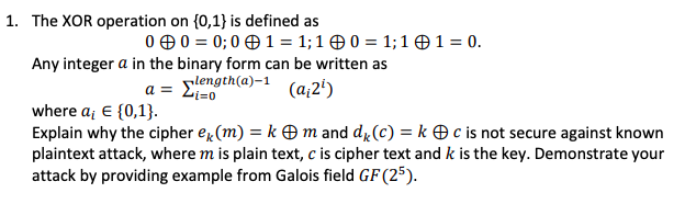 Solved 1. The XOR operation on {0,1} is defined as 0 0 = 0; | Chegg.com