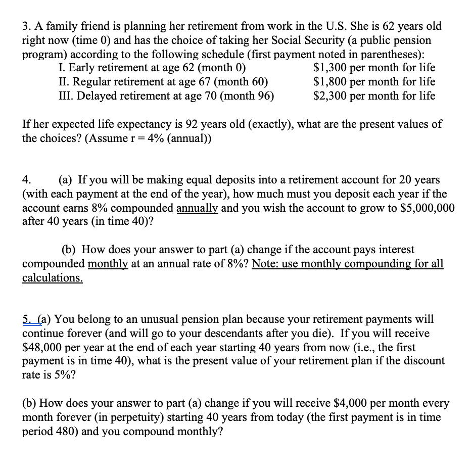 Solved 3. A family friend is planning her retirement from | Chegg.com