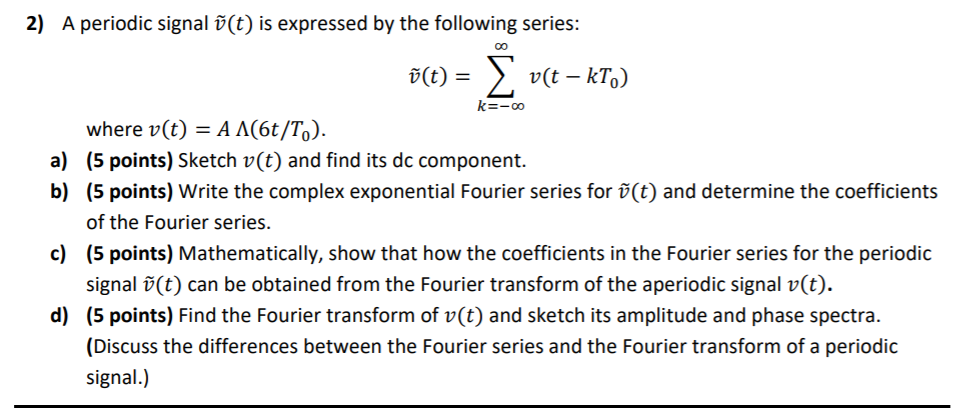 Solved 2 A Periodic Signal O T Is Expressed By The Foll Chegg Com