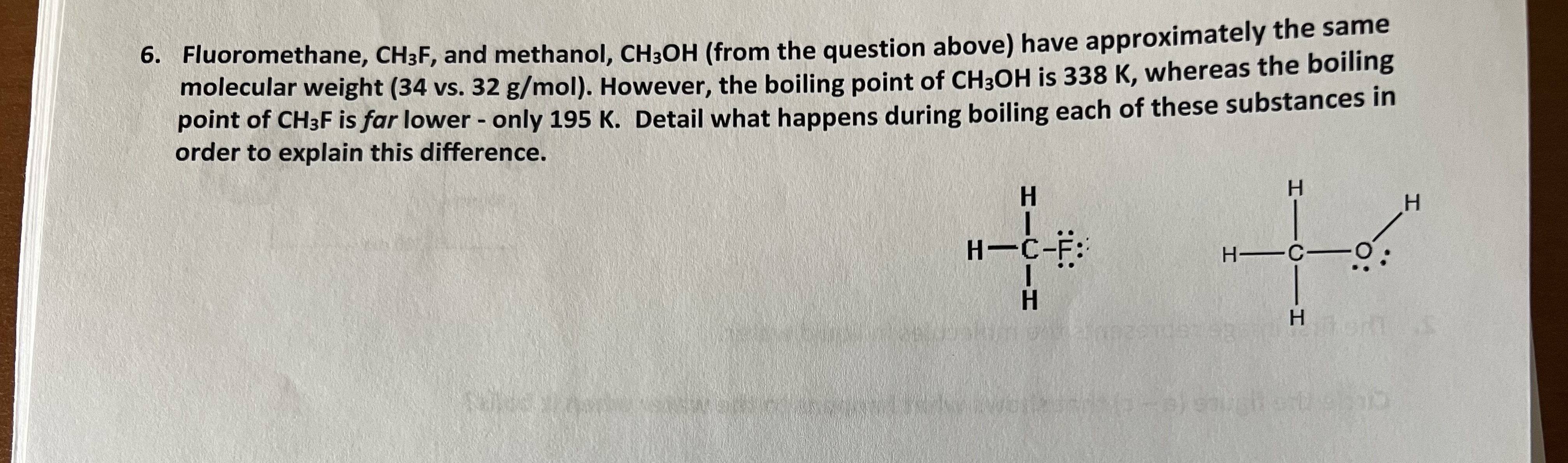 Solved 6. Fluoromethane, CH3 F, and methanol, CH3OH (from