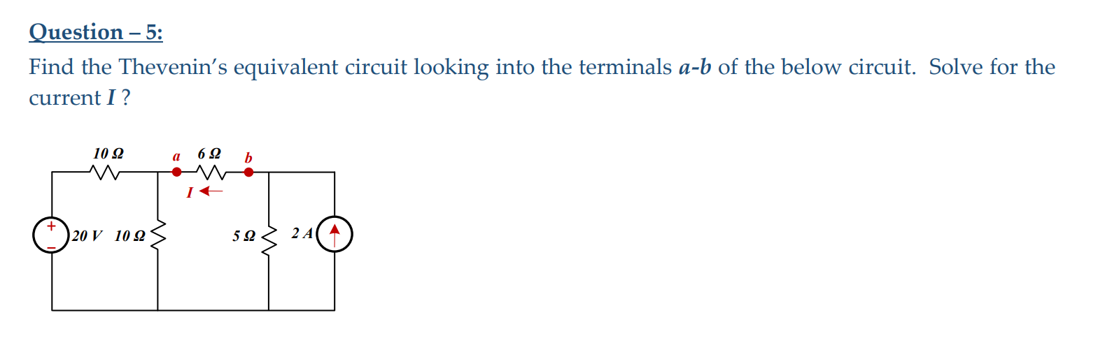 Solved Ouestion - 5: Find the Thevenin's equivalent circuit | Chegg.com