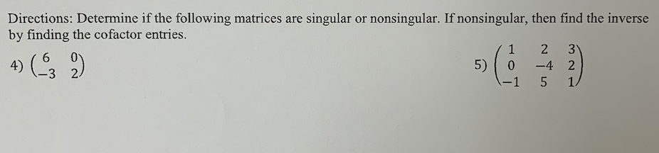 Solved Directions: Determine if the following matrices are | Chegg.com