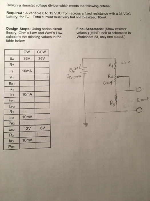 Solved Design a rheostat voltage divider which meets the