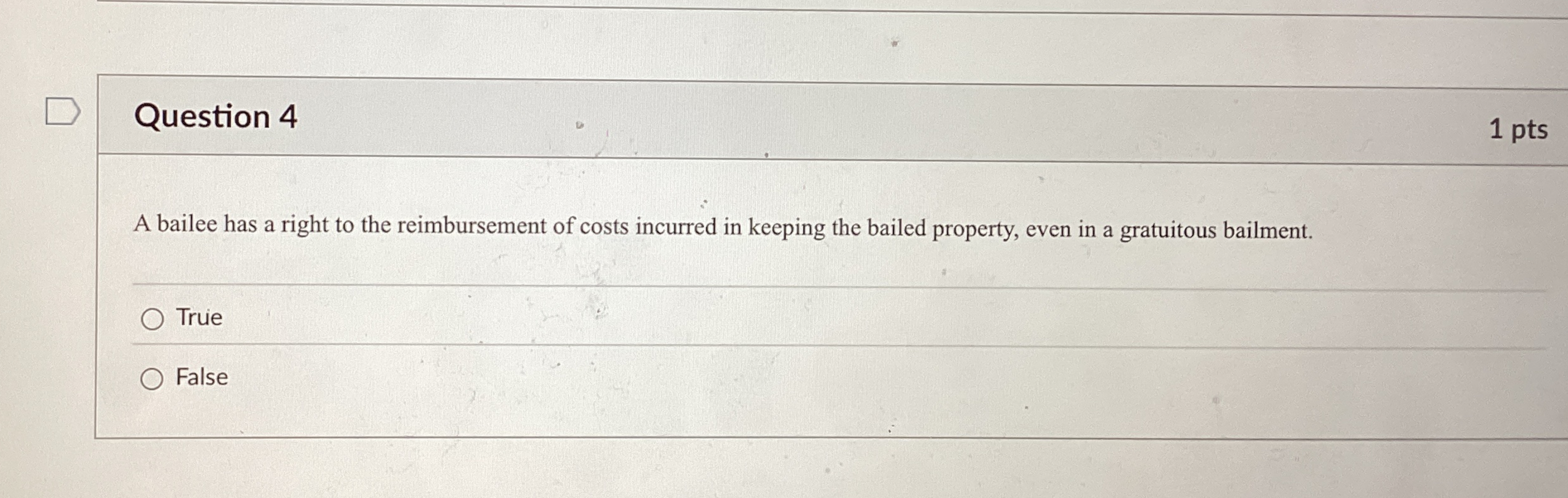 Solved Question 4A bailee has a right to the reimbursement | Chegg.com