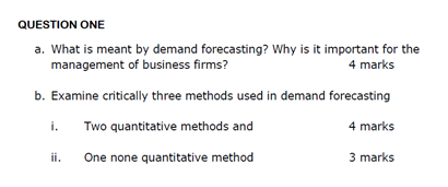 Solved QUESTION ONE a. What is meant by demand forecasting? | Chegg.com