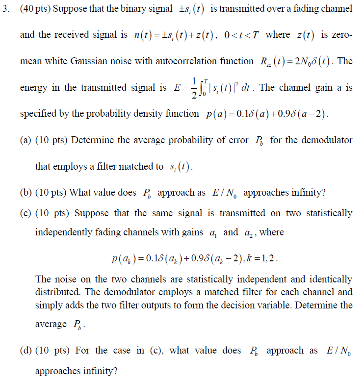 Solved (40 Pts) Suppose That The Binary Signal ±si(t) Is | Chegg.com