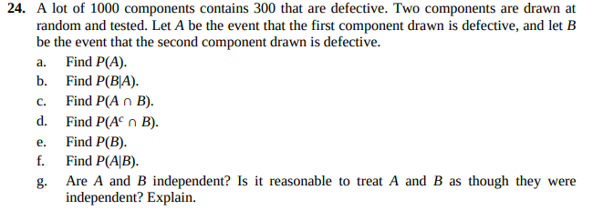 Solved 24. A lot of 1000 components contains 300 that are | Chegg.com