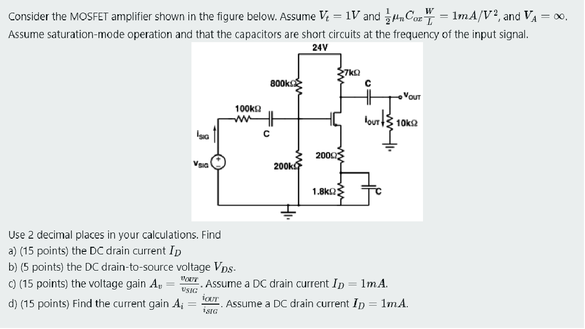 Solved = W oc L Consider the MOSFET amplifier shown in the | Chegg.com