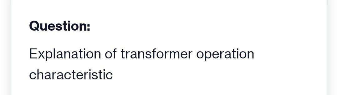 Solved Question: Explanation Of Transformer Operation | Chegg.com